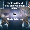 the fragility of the entertainment industry